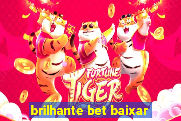 brilhante bet baixar